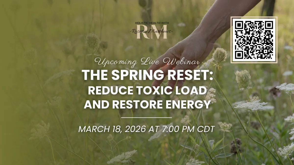 The Spring Reset: Reduce Toxic Load and Restore Energy
