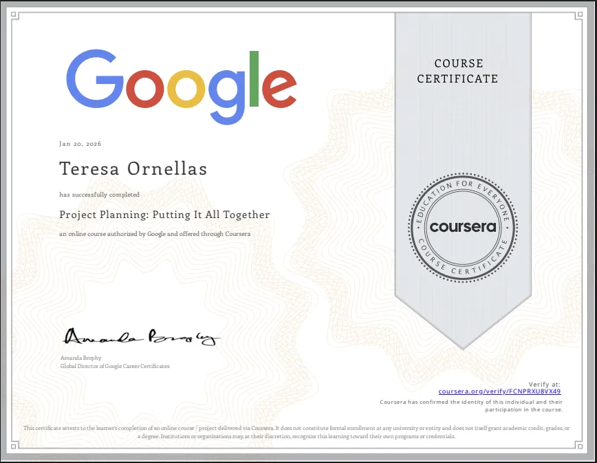 Google - Coursera Certificate - Project Planning Putting It All Together - FCNPRXU8VX49 - Teresa Ornellas