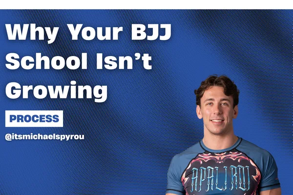 Why Your BJJ School Isn't Growing