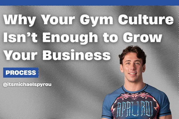 Why Gym Culture Alone Won't Grow Your BJJ School