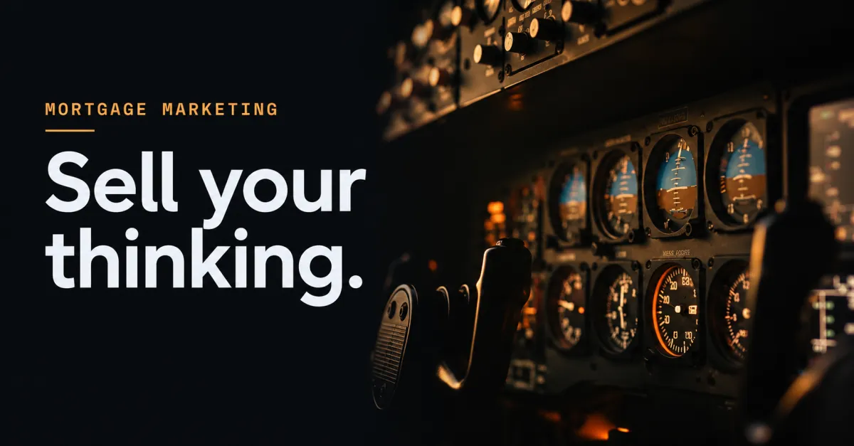 Mortgage Marketing: Stop Asking Who Needs a Mortgage