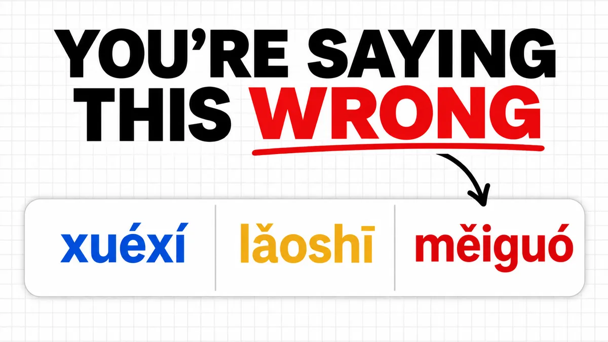 YouTube thumbnail: 'You're saying this wrong' with tone pair examples xuéxí, lǎoshī, and měiguó highlighted