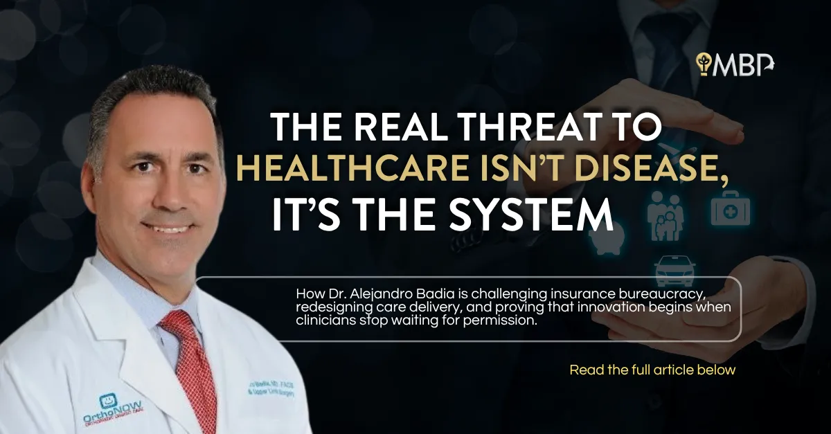 Why Dr. Alejandro Badia’s Bold Vision Could Save U.S. Medicine and What Doctors Must Do Now