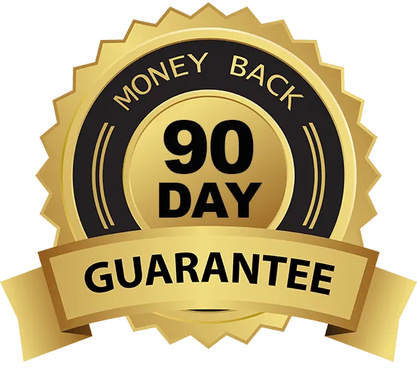 90 Day Money Back guarantee