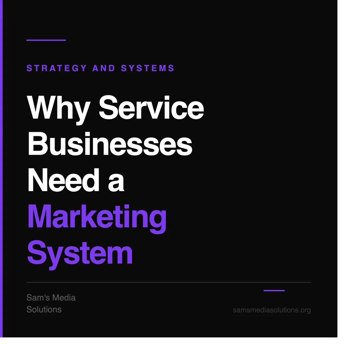 Why Service Businesses Need a Marketing System, Not Just More Content