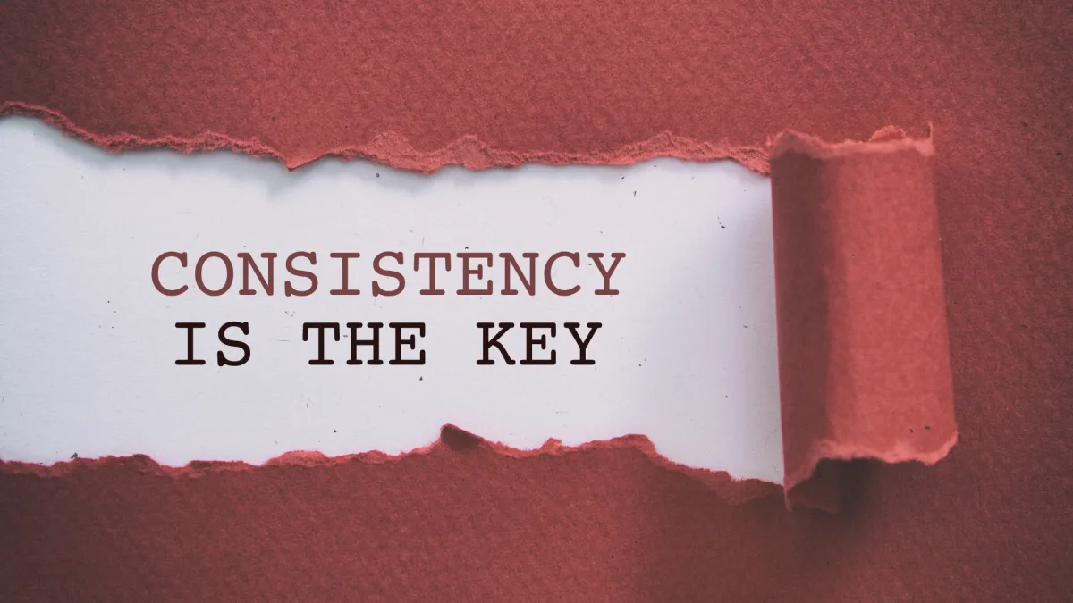 Consistency is key message representing how consistent habits support long-term health and nervous system function