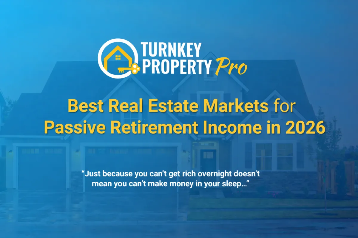 Best Real Estate Markets for Passive Retirement Income in 2026