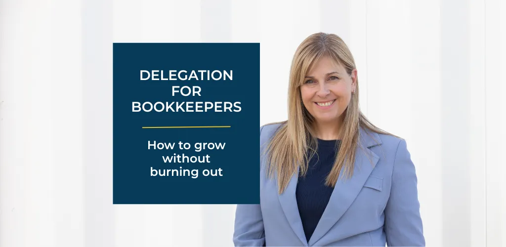 Delegation for Bookkeepers – Grow Without Burning Out | Stephanie Crawford