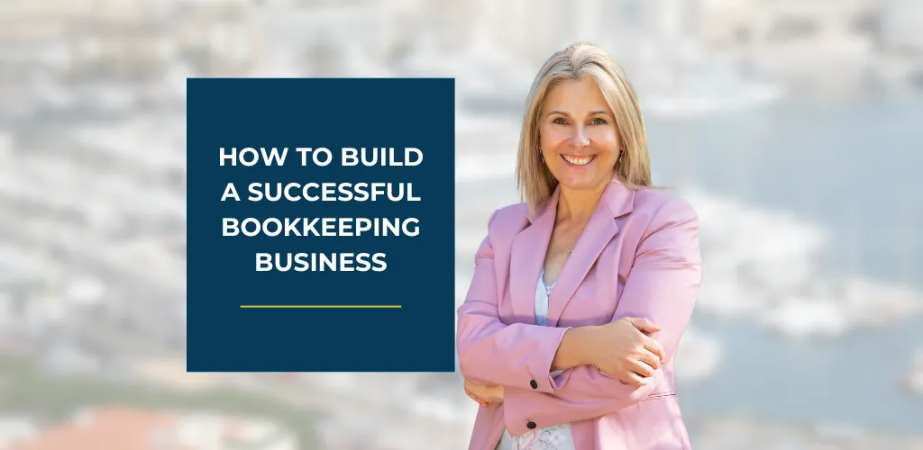 Professional bookkeeping business coach standing confidently with text “How to Build a Successful Bookkeeping Business