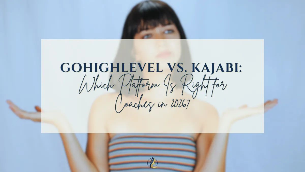 GoHighLevel vs. Kajabi: Which Platform Is Right for Coaches in 2026?