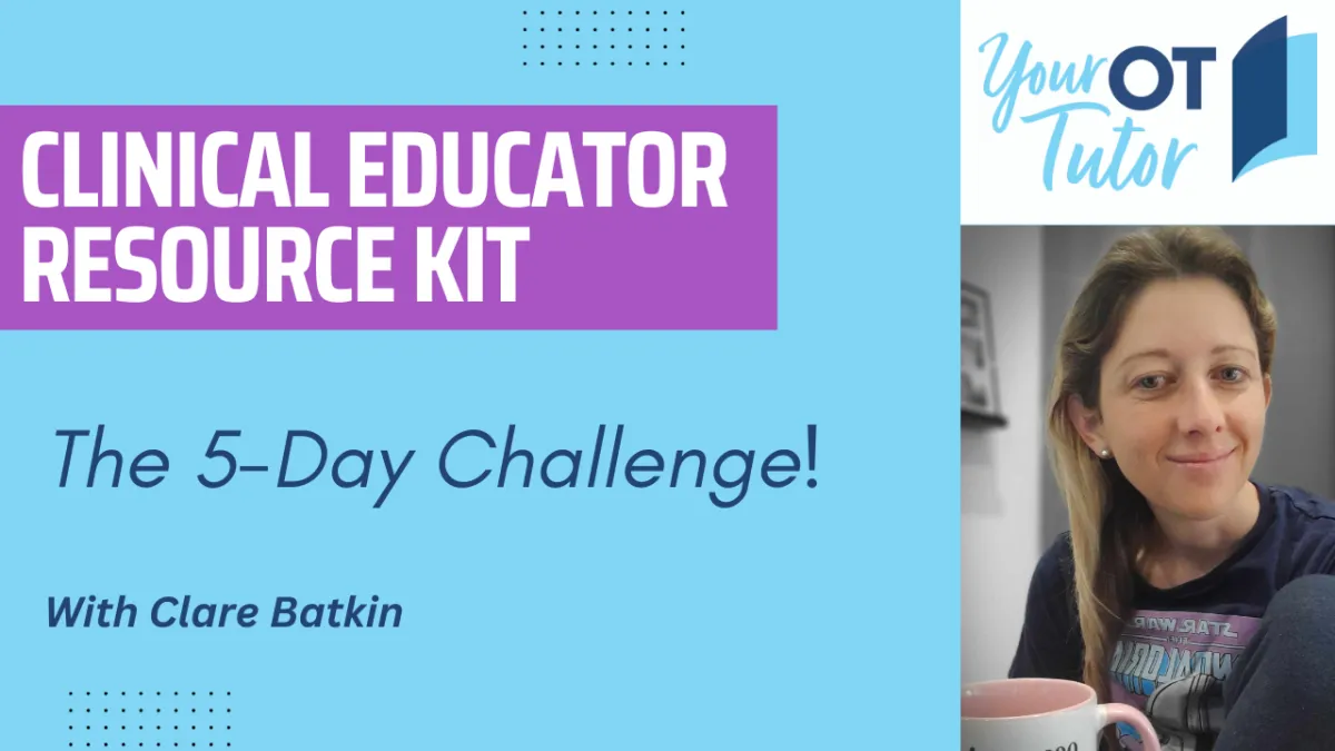 Clinical educator starter kit 5-day challenge for occupational therapists