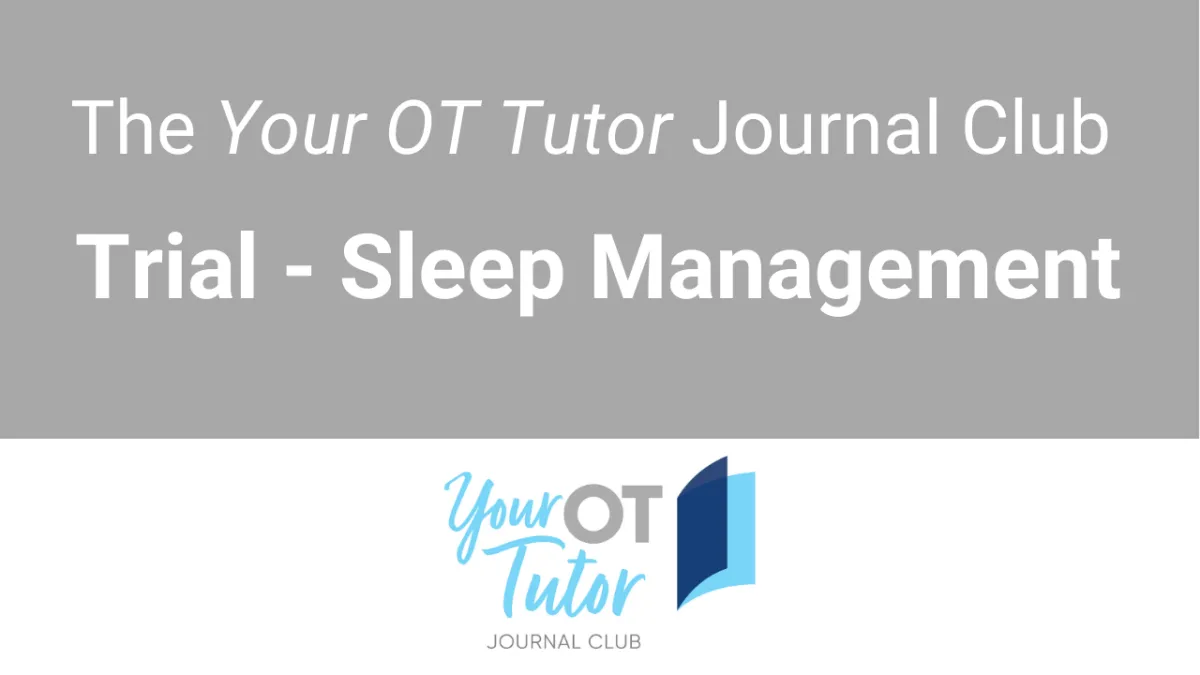 Your OT Tutor Journal Club free trial session OT role in sleep management