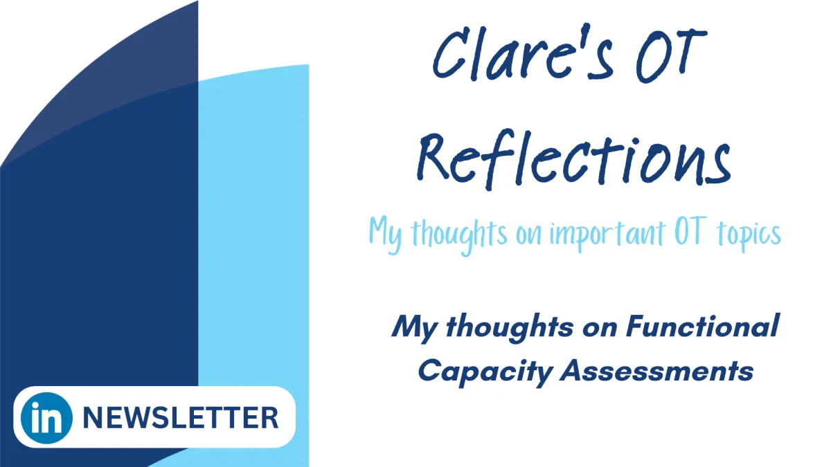 My thoughts on Functional Capacity Assessments