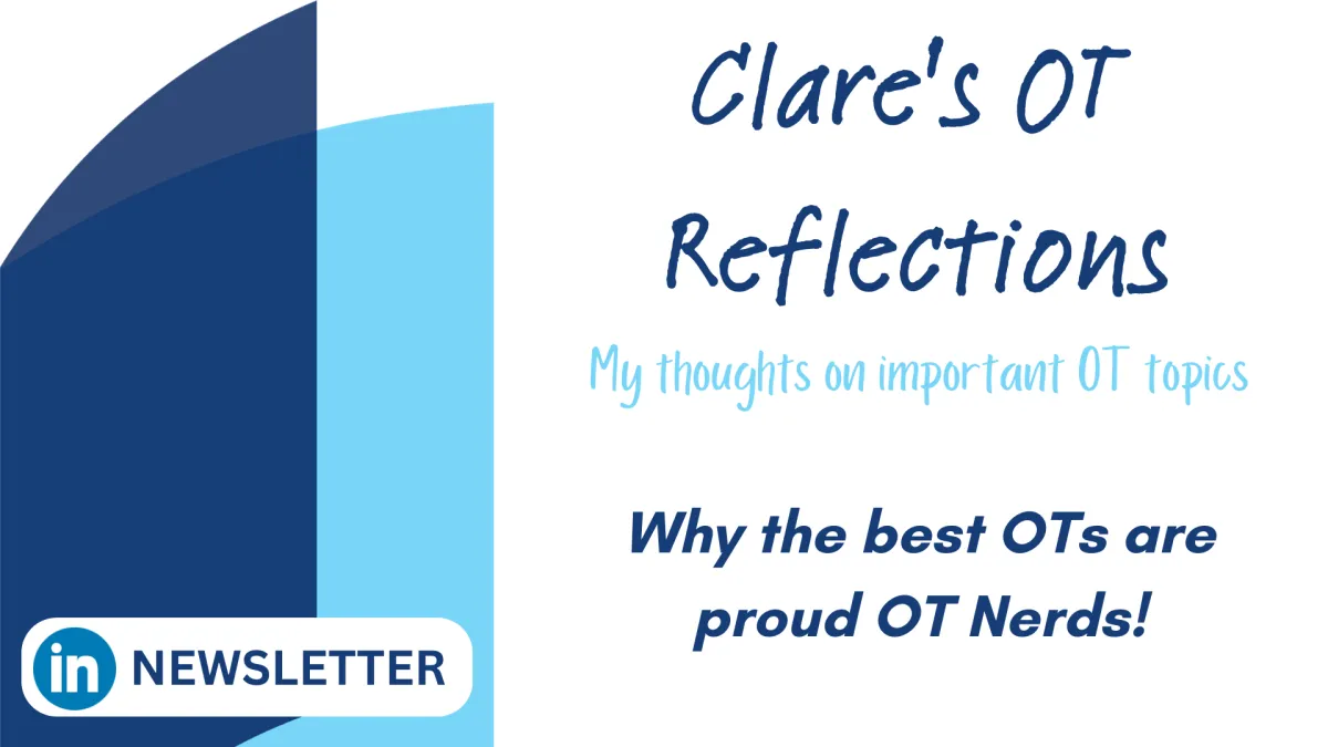 Why the best OTs are proud OT Nerds