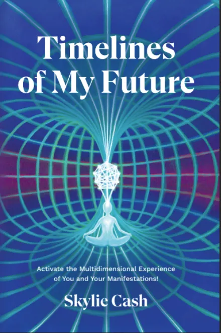 Timelines of My Future by Skylie Cash