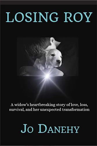 Losing Roy  by Jo Danehy