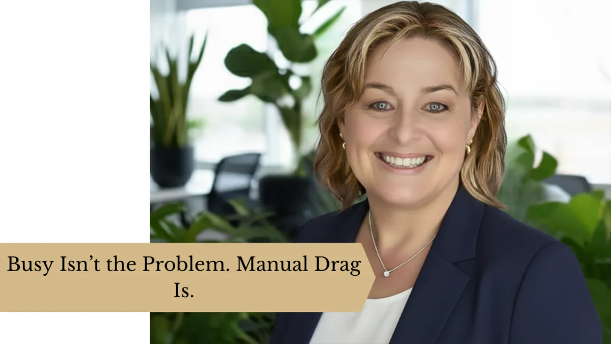 Busy Isn’t the Problem. Manual Drag Is.
