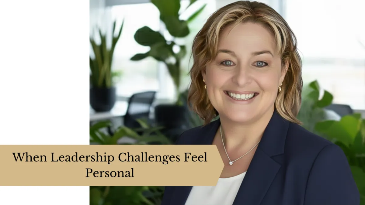 When Leadership Feels Personal