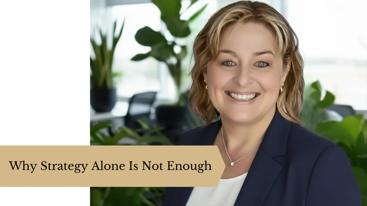 Why Strategy Alone Is Not Enough