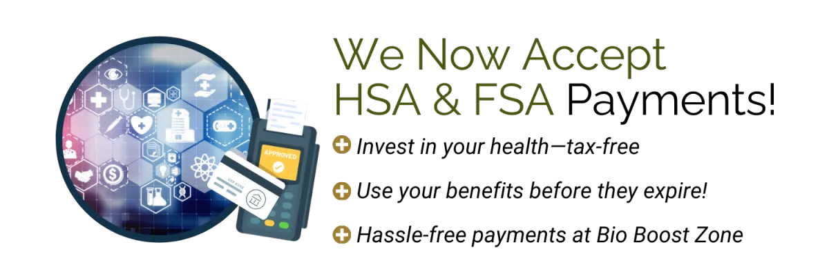 Graphic showing healthcare icons, a card reader, and text announcing HSA & FSA payment acceptance at Bio Boost Zone.