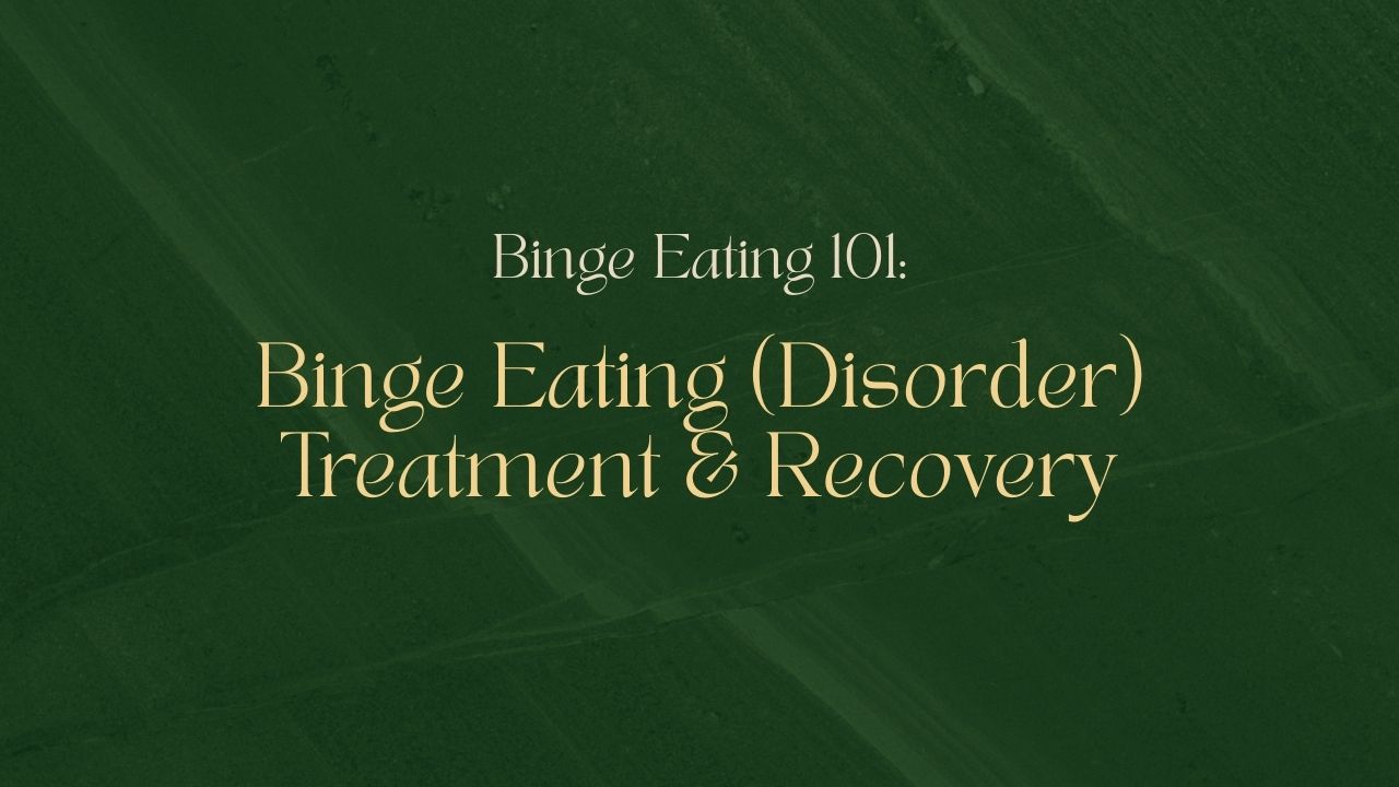 Binge eating (disorder) treatment, and finding a provider