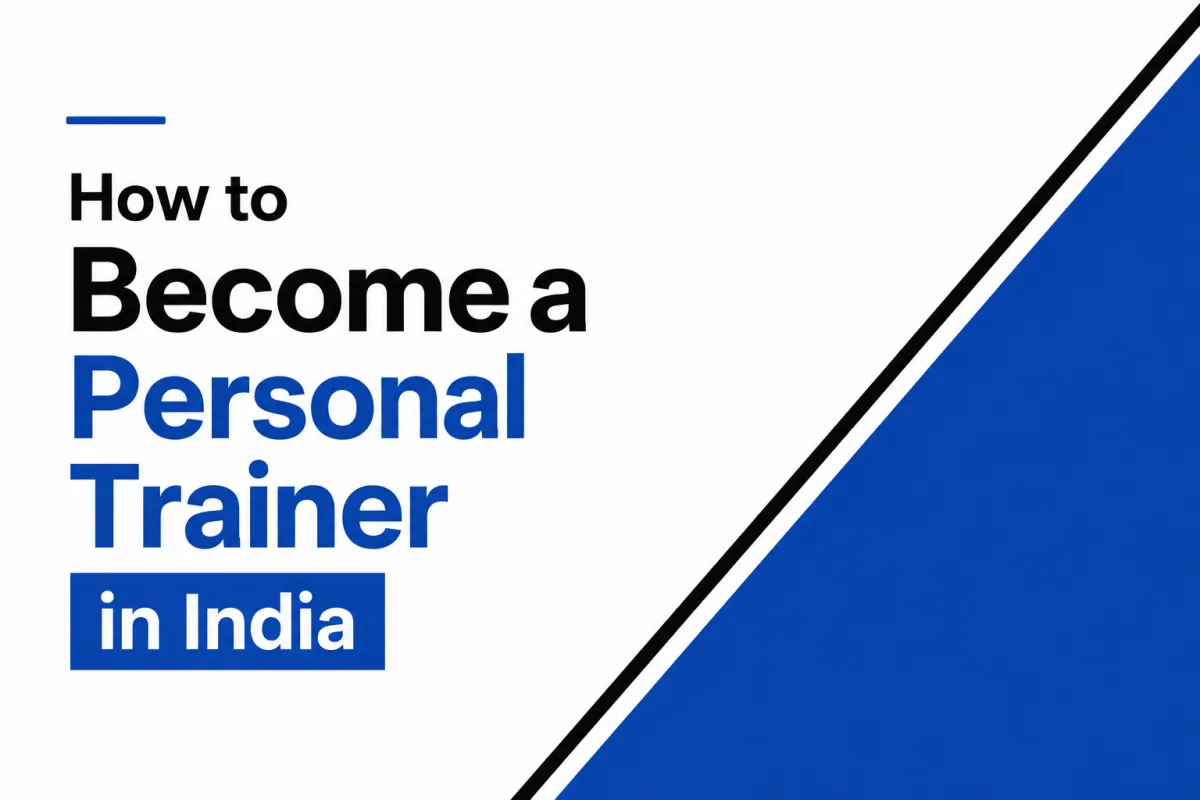 How to Become a Personal Trainer in India