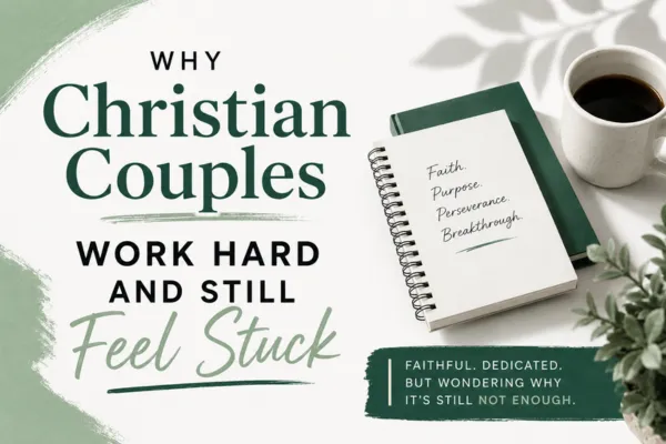 Minimalist blog cover featuring a notebook, coffee cup, and the title "Why Christian Couples Work Hard and Still Feel Stuck" in a modern green color palette.