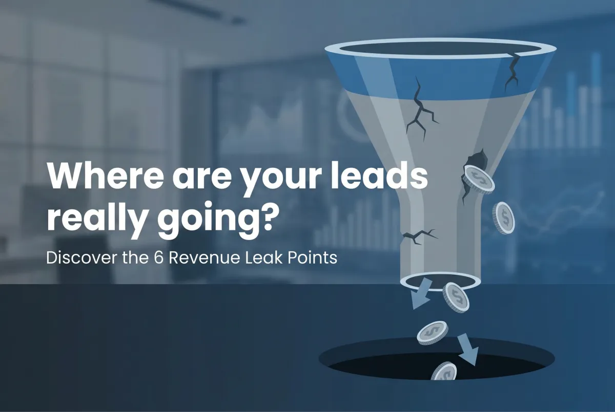 6 Places Your Business Is Bleeding Revenue After the Lead Comes In