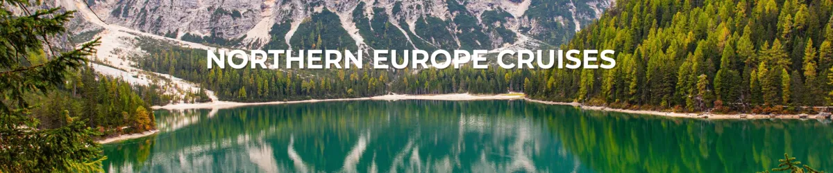 “Stunning alpine lake surrounded by lush evergreen forest and snow-capped mountains, with clear turquoise water reflecting the landscape – banner text reads 'Northern Europe Cruises' for Luxury Sassy Cruises.”