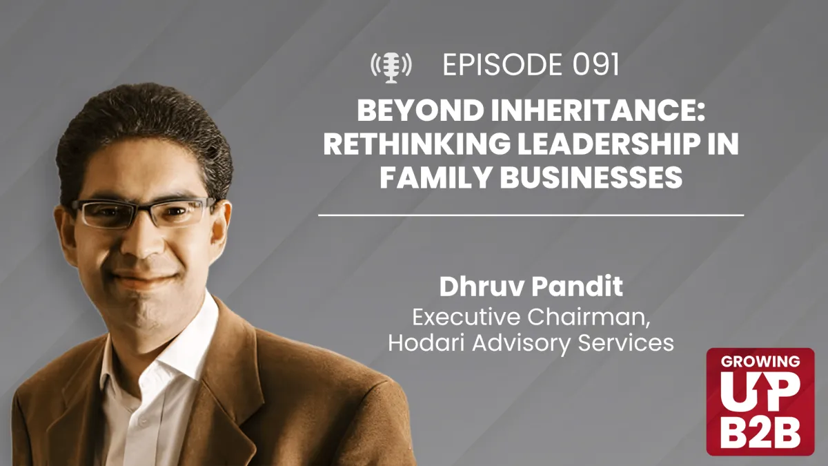 91 - Beyond Inheritance: Rethinking Leadership in Family Businesses