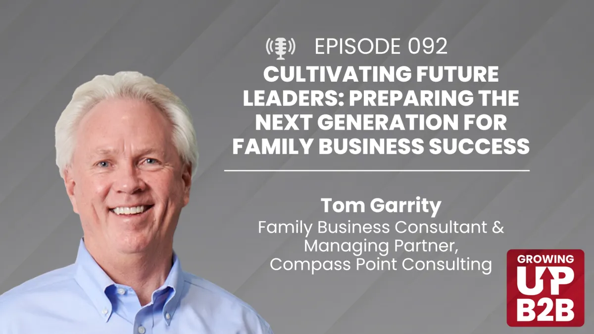 92 - Cultivating Future Leaders: Preparing the Next Generation for Family Business Success
