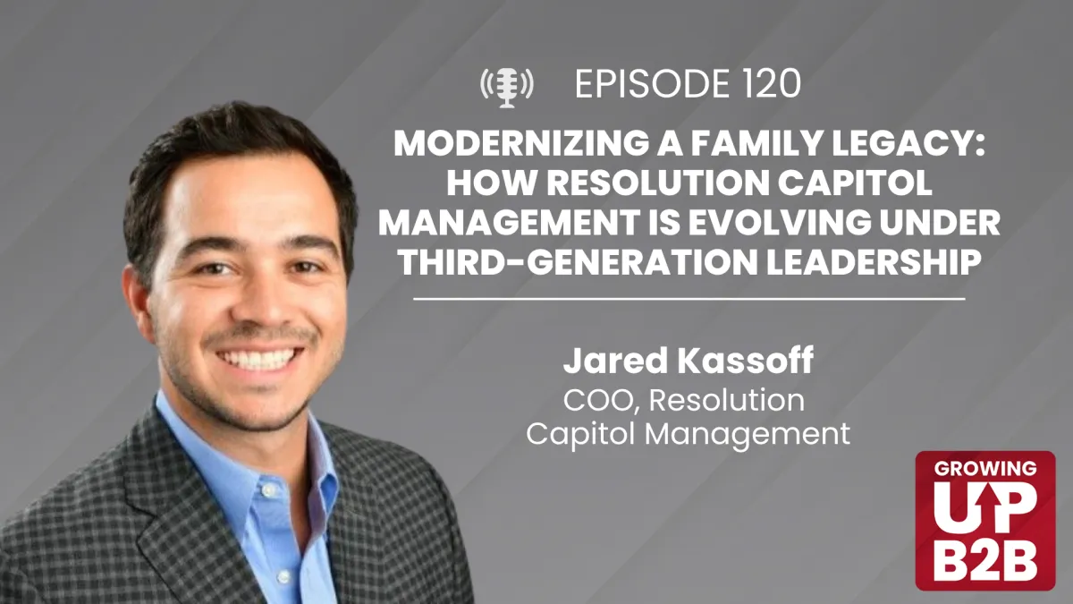 120 - Modernizing a Family Legacy: How Resolution Capitol Management Is Evolving Under Third-Generation Leadership