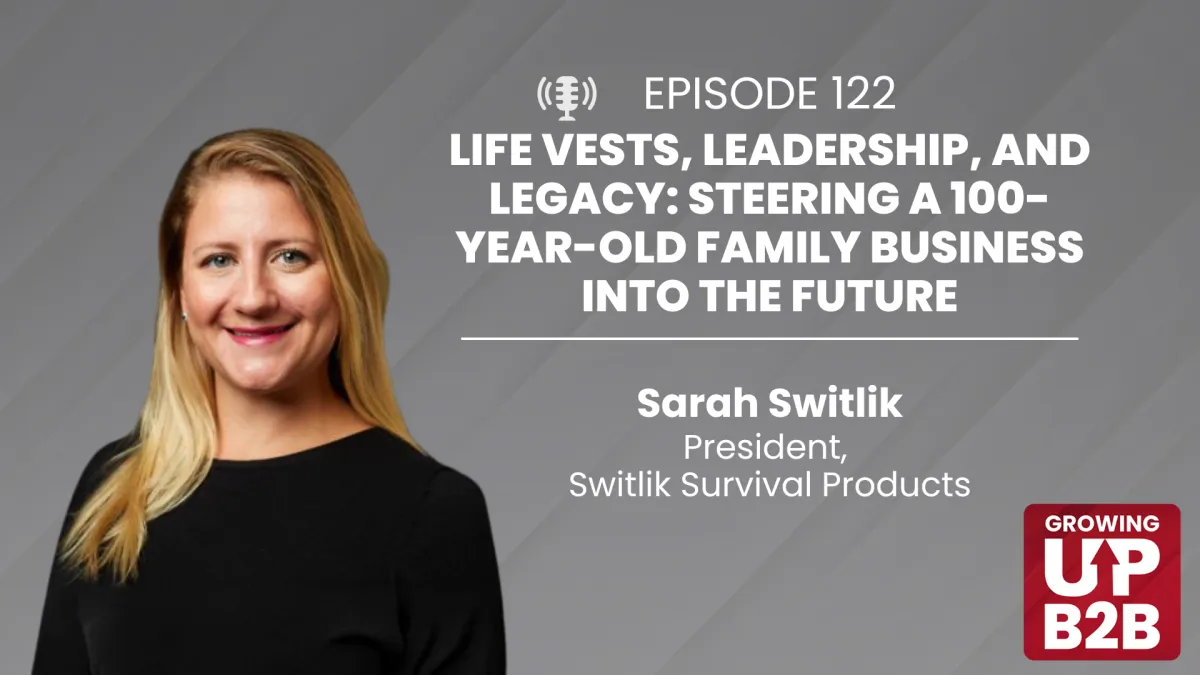 122 - Life Vests, Leadership, and Legacy: Steering a 100-Year-Old Family Business into the Future