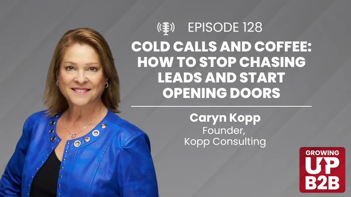 128 - Cold Calls and Coffee: How to Stop Chasing Leads and Start Opening Doors