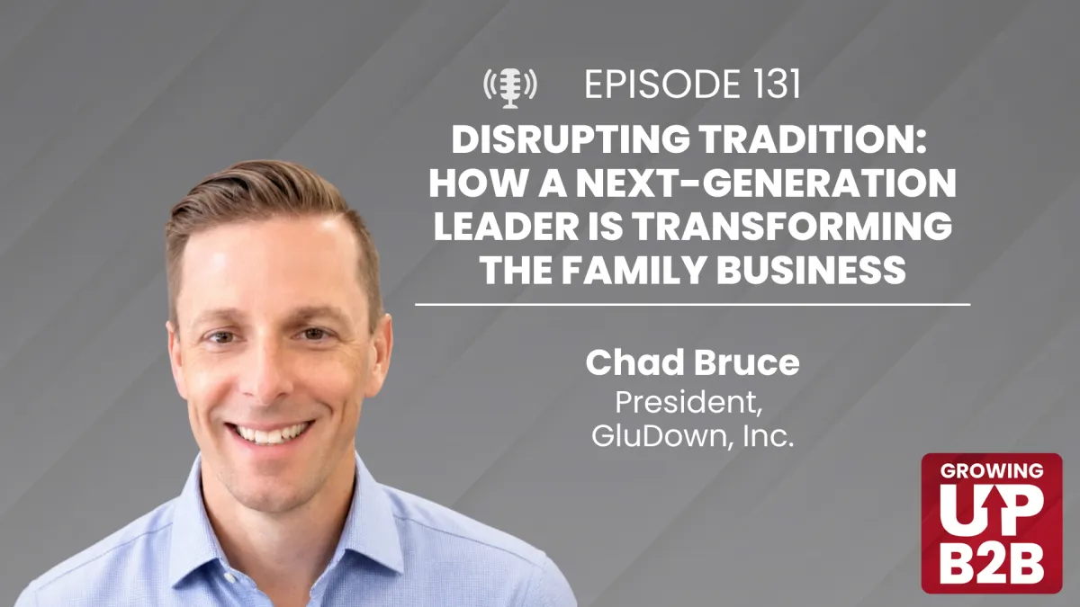 131 - Disrupting Tradition: How a Next-Generation Leader Is Transforming the Family Business