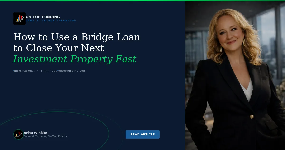 Anita Winkles, General Manager of On Top Funding, on a bridge loan article for real estate investors
