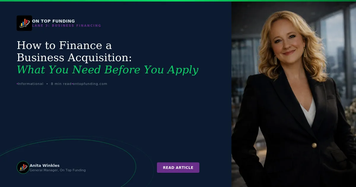 How to Finance a Business Acquisition: What You Need Before You Apply