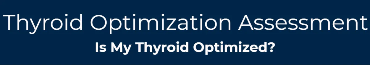 Thyroid optimization assessment – Find out if your thyroid is optimized with customized testing and treatment at Hormone Treatment Centers in Overland Park, KS