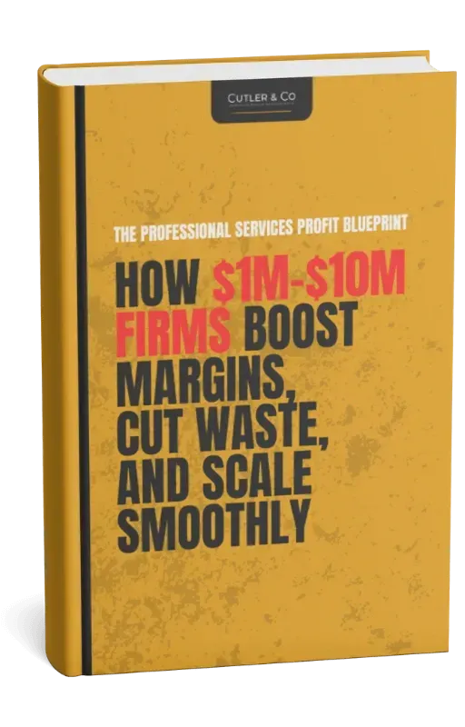 The Professional Services Profit Blueprint: How $1M–$10M Firms Boost Margins, Cut Waste, and Scale Smoothly