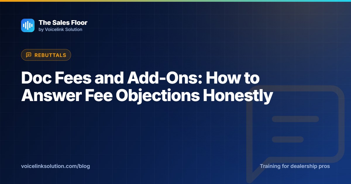 Doc Fees and Add-Ons: How to Answer Fee Objections Honestly