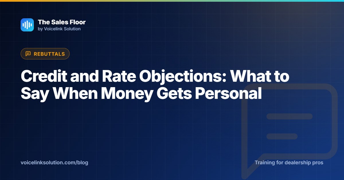 Credit and Rate Objections: What to Say When Money Gets Personal