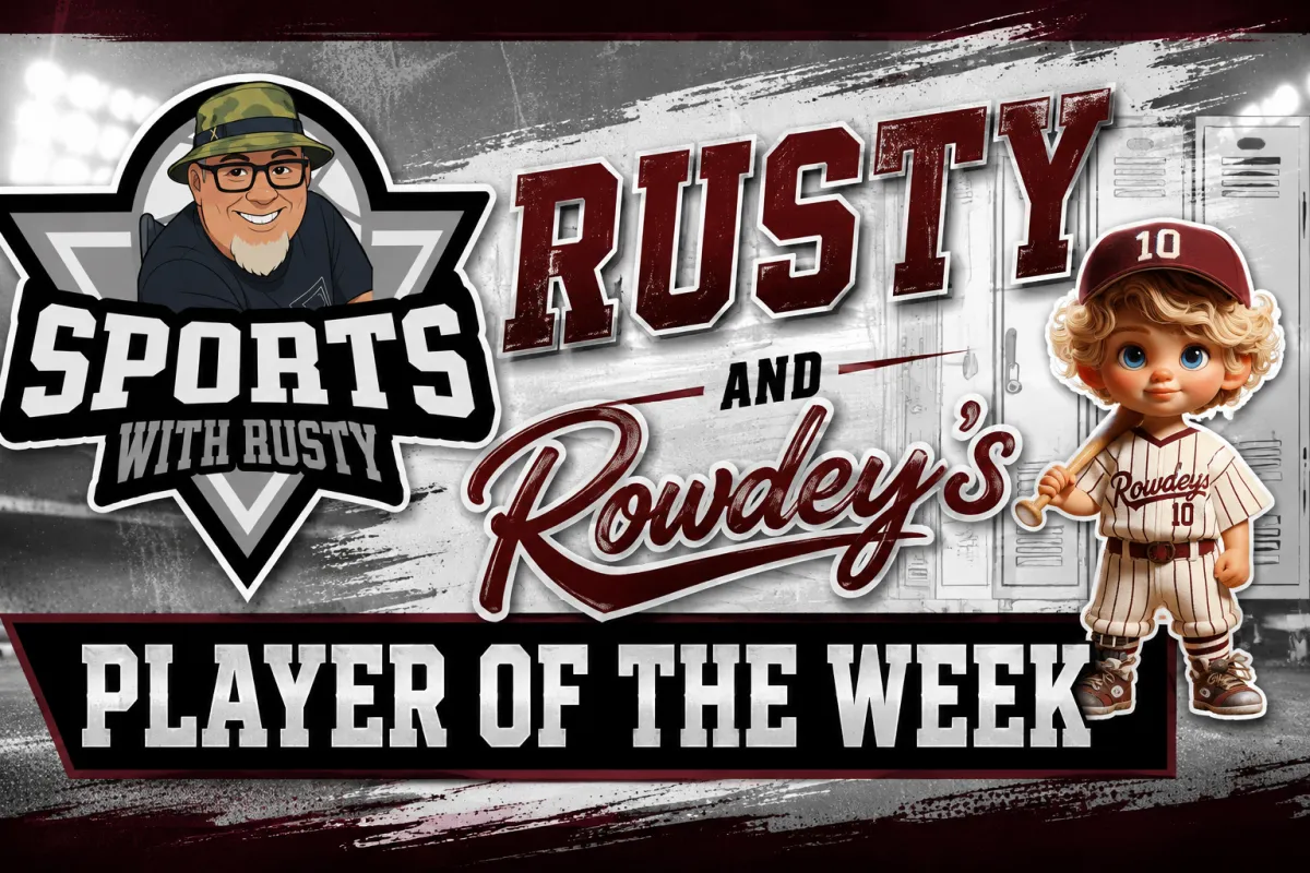 Sports With Rusty - Rowdey's Locker Room Football Player of the Week 