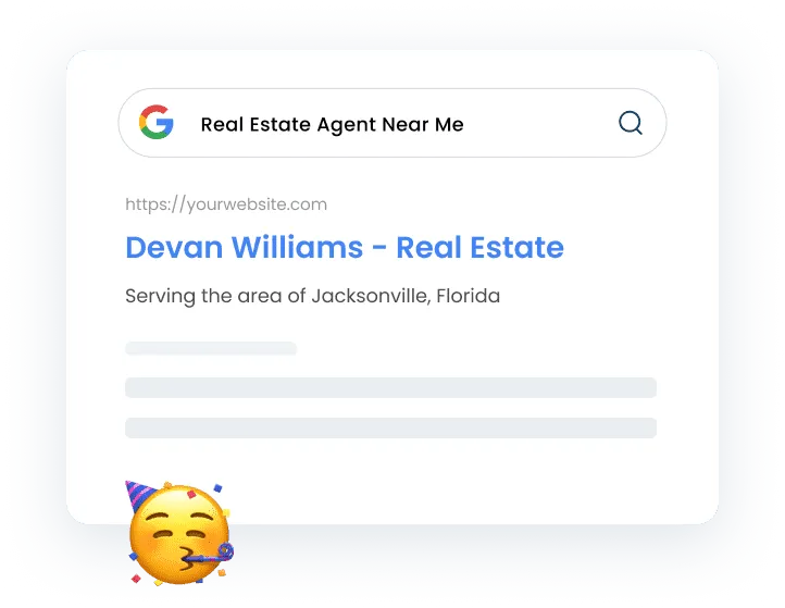 A search engine results preview designed for AstroPro Marketing, showcasing how a business listing appears in Google search results:  Search Query: "Real Estate Agent Near Me" displayed in the Google search bar.  Business Listing:  Title: "Devan Williams - Real Estate." Description: "Serving the area of Jacksonville, Florida." URL: Placeholder text (https://yourwebsite.com) representing the business website link. Celebratory Element:  A party emoji is included, symbolizing success or achievement in optimizing the business's online visibility. The design emphasizes a professional and localized search engine presence, helping businesses attract nearby clients.