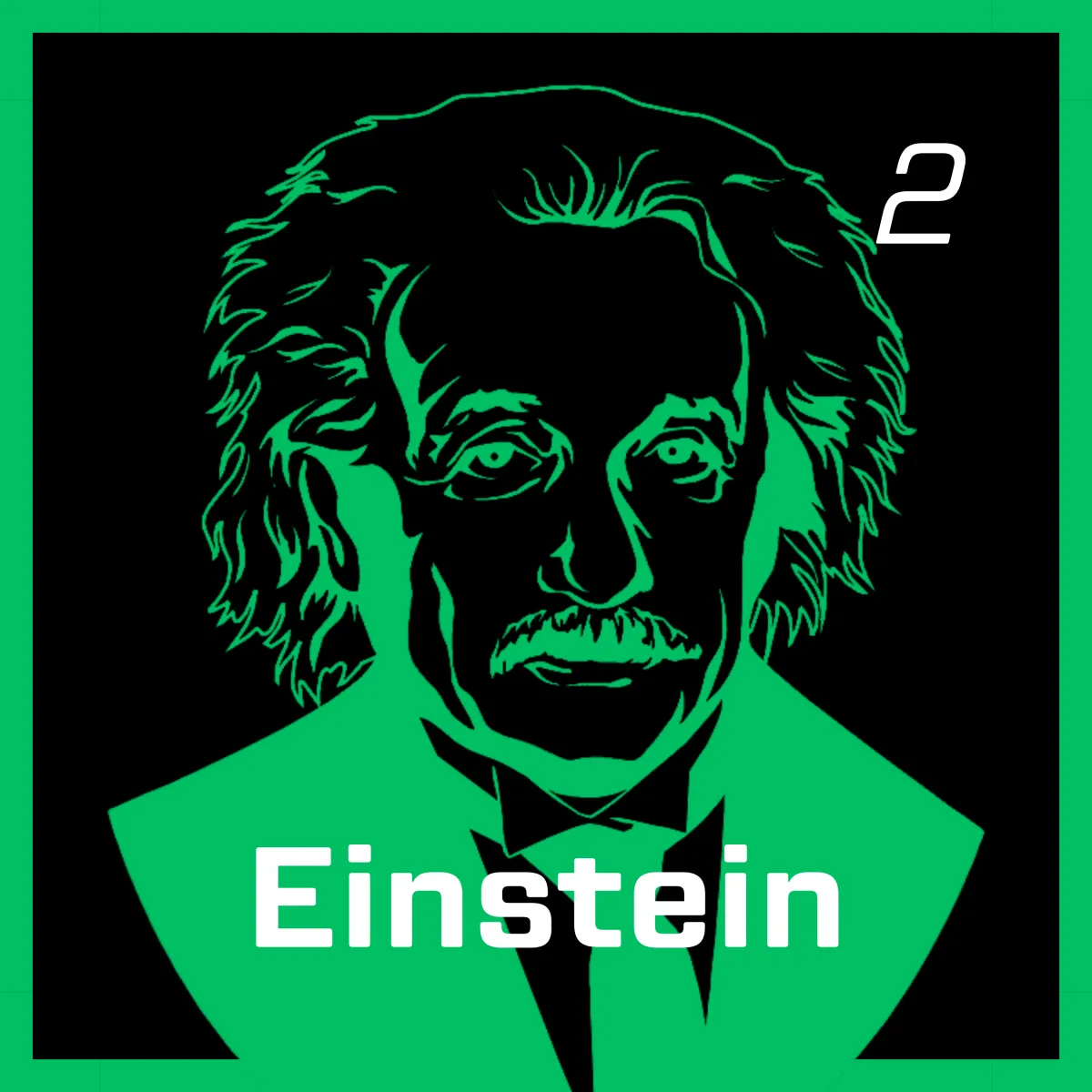 Illustration of Albert Einstein in green on a black background, featuring the text 'Einstein' in bold white and a small '2' in the top-right corner, framed by a green border.