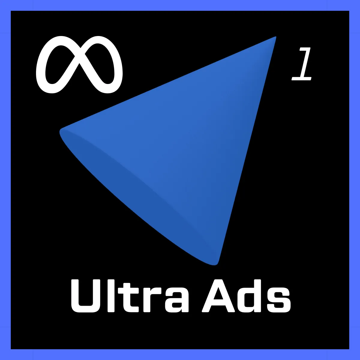 AstroPro Marketing Ultra Ads Management Plan logo featuring a blue 3D cone, the Meta infinity symbol, 'Ultra Ads' in bold white text, and a small '1', set against a black background with a blue border.