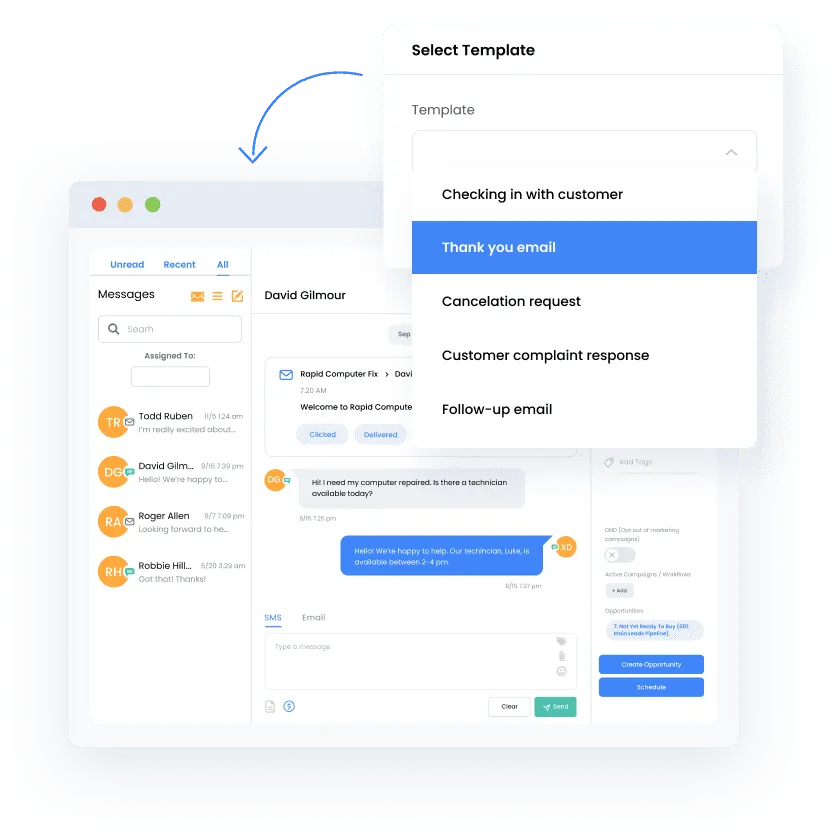 A customer communication interface for AstroPro Marketing, highlighting email template selection and real-time messaging:  Message Dashboard:  Displays a list of recent messages on the left, including contacts like Todd Ruben, David Gilmour, Roger Allen, and Robbie Hill. Active conversation with David Gilmour is shown, including a chat thread about scheduling a technician. Template Selection:  A dropdown menu labeled 'Select Template' appears, showcasing options such as: 'Checking in with customer.' 'Thank you email' (highlighted). 'Cancelation request.' 'Customer complaint response.' 'Follow-up email.' Messaging and Actions:  Real-time chat shows a conversation with a response: "Hello! We’re happy to help. Our technician, Luke, is available between 2–4 PM." Additional options on the right allow users to assign tags, create opportunities, and schedule tasks. This design emphasizes efficient customer engagement through reusable templates and organized communication workflows.