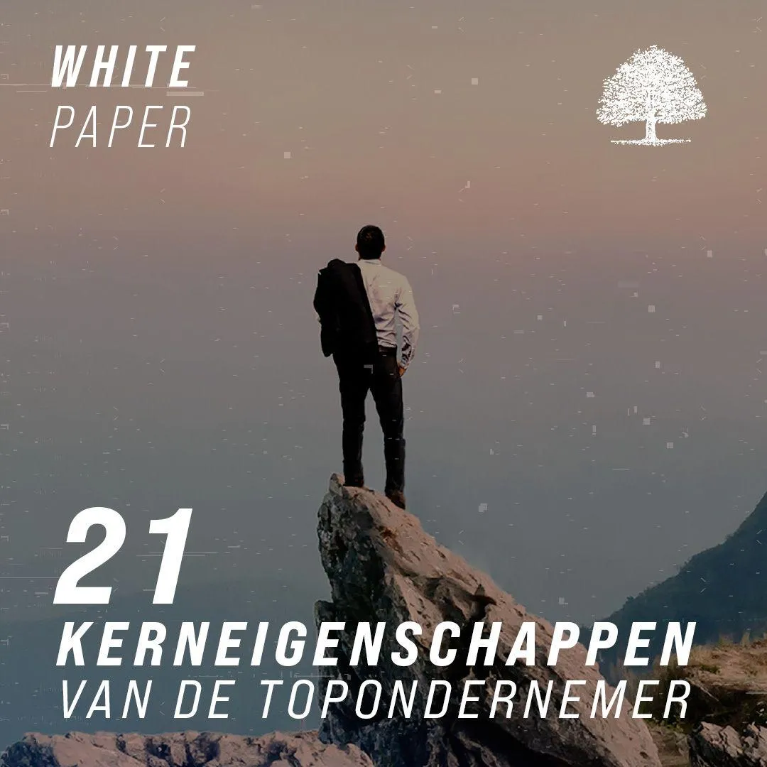 21 KERNEIGENSCHAPPEN VAN DE TOPONDERNEMER