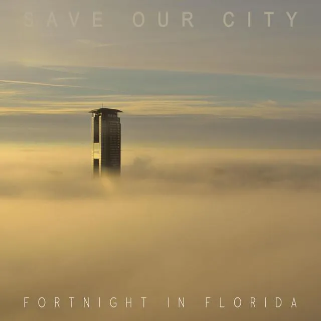 'Save Our City' by Fortnight in Florida — moody synth-pop single available to stream on all major platforms: Spotify, Apple Music, YouTube, Deezer, Amazon Music, SoundCloud, and TIDAL