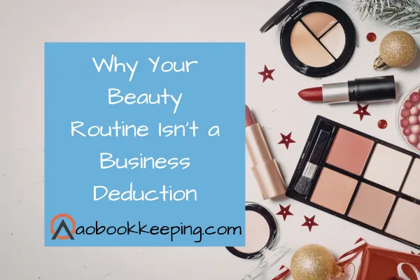 Graphic with headline about IRS rules on beauty and personal care expenses not being deductible for creative entrepreneurs.