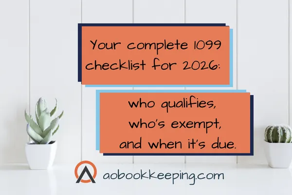 Orange text boxes between two small succulents reading "Your complete 1099 checklist for 2026: who qualifies, who's exempt, and when it's due." with the aobookkeeping.com logo.